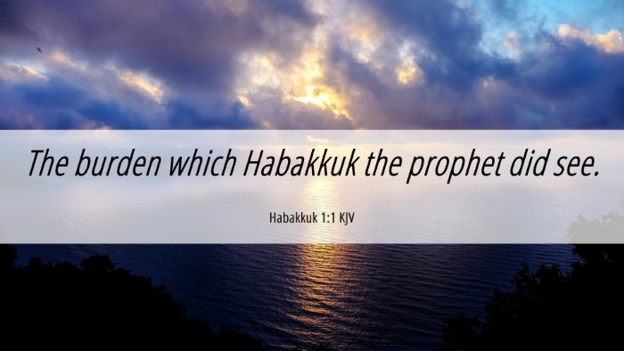 Picture 06 - Habakkuk 1:1 KJV Desktop Wallpaper - The burden which Habakkuk the prophet did - Desktop Bible Verse Wallpaper