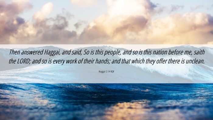 Picture 06 - Haggai 2:14 KJV Desktop Wallpaper - Then answered Haggai, and said, So is this - Desktop Bible Verse Wallpaper