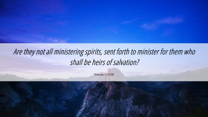 Picture 06 - Hebrews 1:14 KJV Desktop Wallpaper - Are they not all ministering spirits, sent forth - Desktop Bible Verse Wallpaper