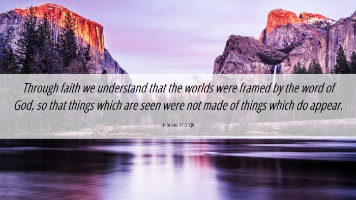 Picture 06 - Hebrews 11:3 KJV Desktop Wallpaper - Through faith we understand that the worlds were - Desktop Bible Verse Wallpaper