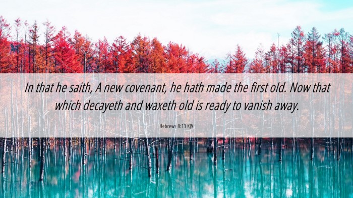 Picture 06 - Hebrews 8:13 KJV Desktop Wallpaper - In that he saith, A new covenant, he hath made - Desktop Bible Verse Wallpaper
