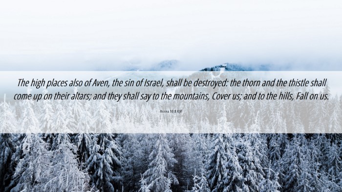 Picture 06 - Hosea 10:8 KJV Desktop Wallpaper - The high places also of Aven, the sin of Israel, - Desktop Bible Verse Wallpaper