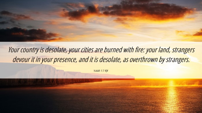 Picture 06 - Isaiah 1:7 KJV Desktop Wallpaper - Your country is desolate, your cities are burned - Desktop Bible Verse Wallpaper