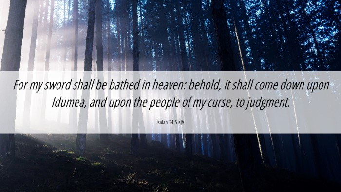 Picture 06 - Isaiah 34:5 KJV Desktop Wallpaper - For my sword shall be bathed in heaven: behold, - Desktop Bible Verse Wallpaper
