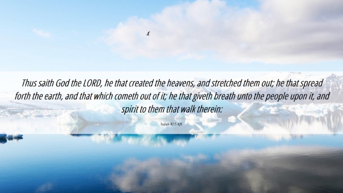 Picture 06 - Isaiah 42:5 KJV Desktop Wallpaper - Thus saith God the LORD, he that created the - Desktop Bible Verse Wallpaper