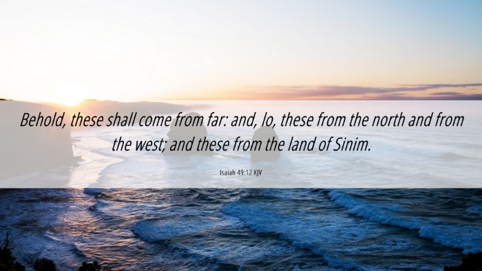 Picture 06 - Isaiah 49:12 KJV Desktop Wallpaper - Behold, these shall come from far: and, lo, these - Desktop Bible Verse Wallpaper