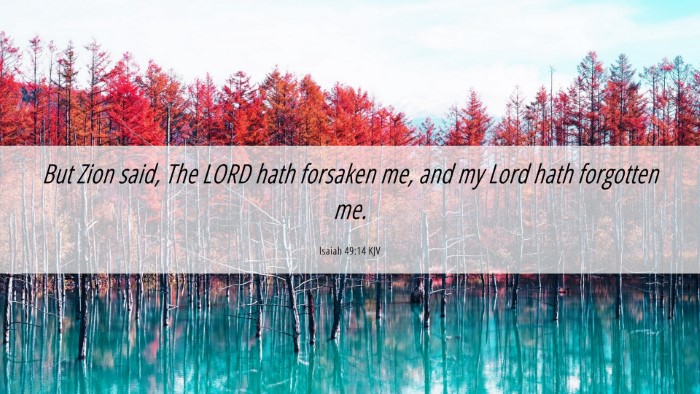 Picture 06 - Isaiah 49:14 KJV Desktop Wallpaper - But Zion said, The LORD hath forsaken me, and my - Desktop Bible Verse Wallpaper