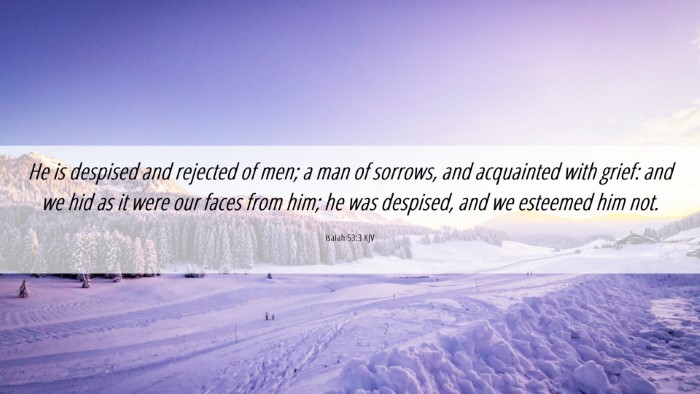 Picture 06 - Isaiah 53:3 KJV Desktop Wallpaper - He is despised and rejected of men; a man of - Desktop Bible Verse Wallpaper