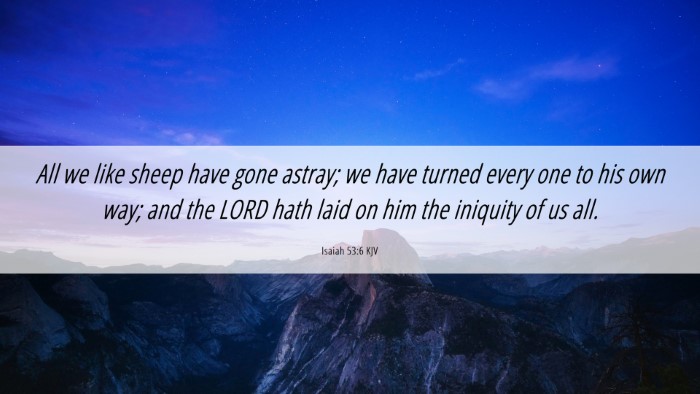 Picture 06 - Isaiah 53:6 KJV Desktop Wallpaper - All we like sheep have gone astray; we have - Desktop Bible Verse Wallpaper