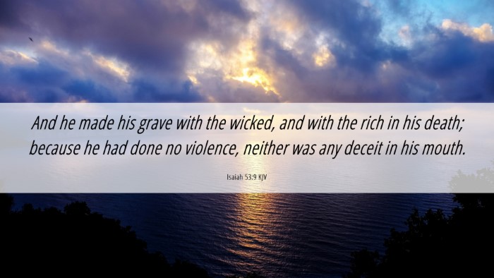 Picture 06 - Isaiah 53:9 KJV Desktop Wallpaper - And he made his grave with the wicked, and with - Desktop Bible Verse Wallpaper