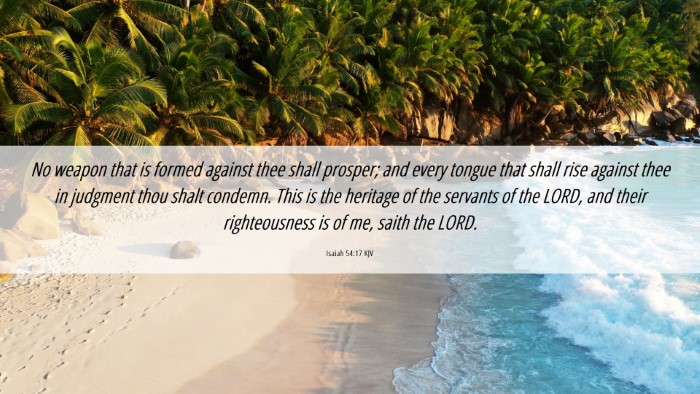 Picture 06 - Isaiah 54:17 KJV Desktop Wallpaper - No weapon that is formed against thee shall - Desktop Bible Verse Wallpaper