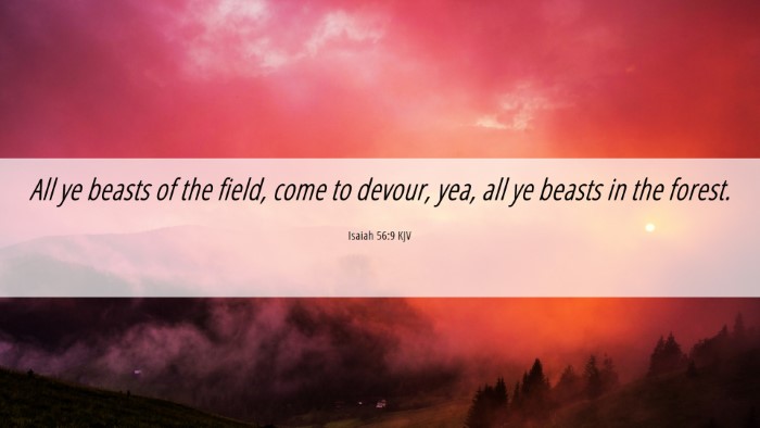 Picture 06 - Isaiah 56:9 KJV Desktop Wallpaper - All ye beasts of the field, come to devour, yea, - Desktop Bible Verse Wallpaper