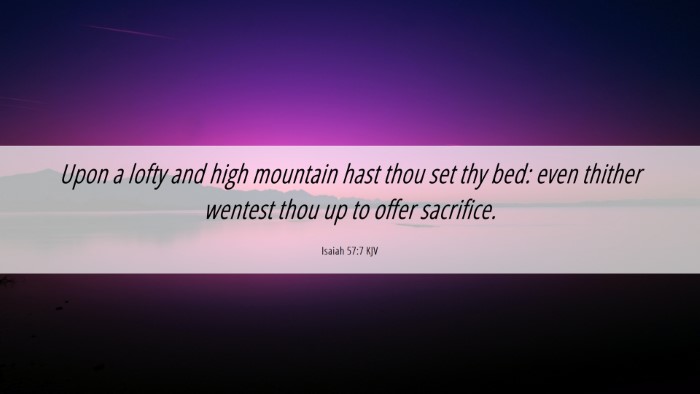 Picture 06 - Isaiah 57:7 KJV Desktop Wallpaper - Upon a lofty and high mountain hast thou set thy - Desktop Bible Verse Wallpaper