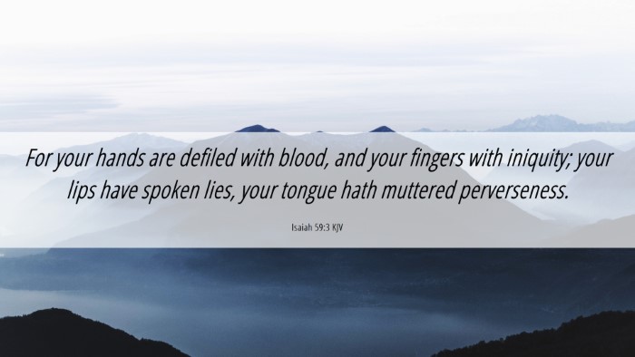 Picture 06 - Isaiah 59:3 KJV Desktop Wallpaper - For your hands are defiled with blood, and your - Desktop Bible Verse Wallpaper