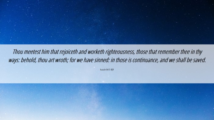 Picture 06 - Isaiah 64:5 KJV Desktop Wallpaper - Thou meetest him that rejoiceth and worketh - Desktop Bible Verse Wallpaper