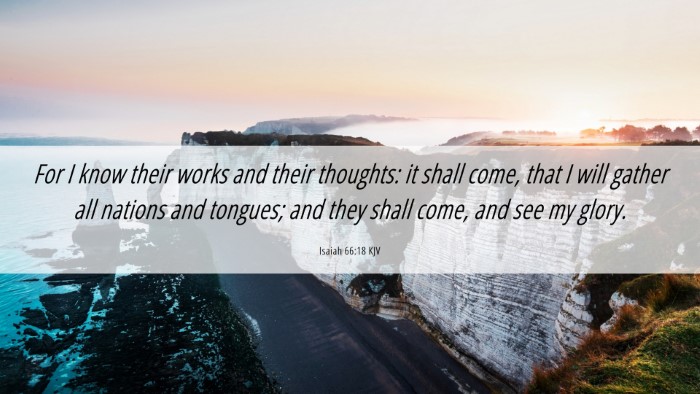 Picture 06 - Isaiah 66:18 KJV Desktop Wallpaper - For I know their works and their thoughts: it - Desktop Bible Verse Wallpaper