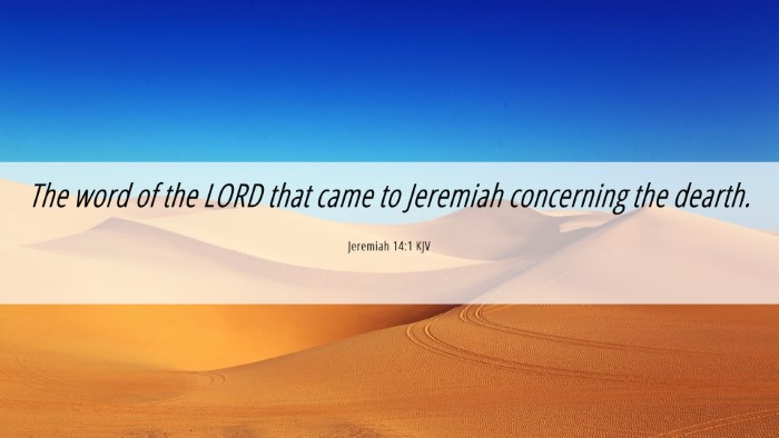 Picture 06 - Jeremiah 14:1 KJV Desktop Wallpaper - The word of the LORD that came to Jeremiah - Desktop Bible Verse Wallpaper