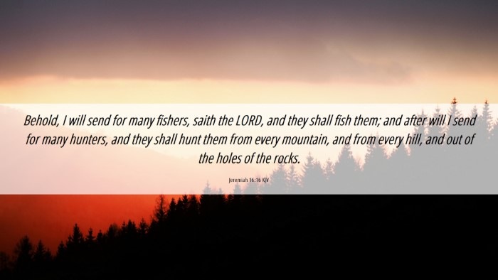 Picture 06 - Jeremiah 16:16 KJV Desktop Wallpaper - Behold, I will send for many fishers, saith the - Desktop Bible Verse Wallpaper