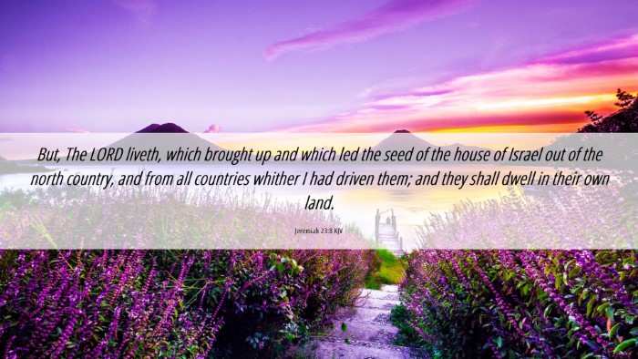 Picture 06 - Jeremiah 23:8 KJV Desktop Wallpaper - But, The LORD liveth, which brought up and which - Desktop Bible Verse Wallpaper