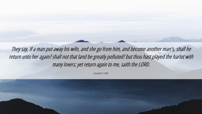 Picture 06 - Jeremiah 3:1 KJV Desktop Wallpaper - They say, If a man put away his wife, and she go - Desktop Bible Verse Wallpaper