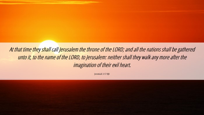 Picture 06 - Jeremiah 3:17 KJV Desktop Wallpaper - At that time they shall call Jerusalem the throne - Desktop Bible Verse Wallpaper