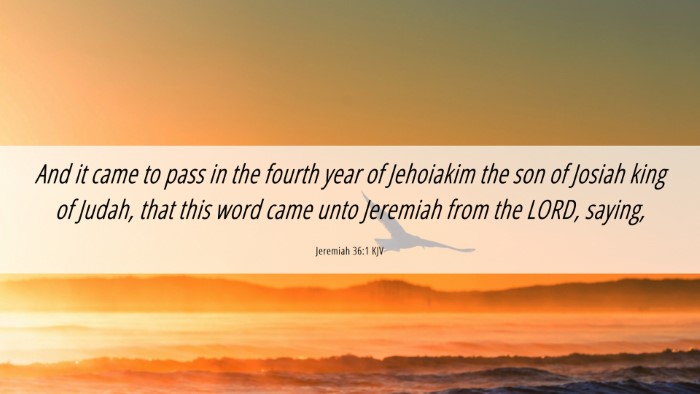 Picture 06 - Jeremiah 36:1 KJV Desktop Wallpaper - And it came to pass in the fourth year of - Desktop Bible Verse Wallpaper