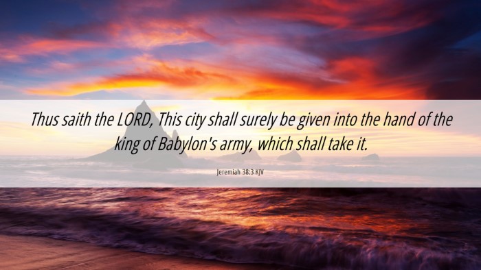 Picture 06 - Jeremiah 38:3 KJV Desktop Wallpaper - Thus saith the LORD, This city shall surely be - Desktop Bible Verse Wallpaper