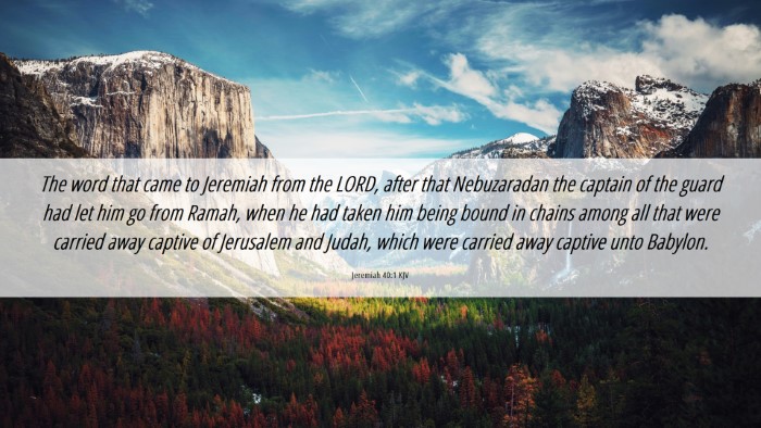 Picture 06 - Jeremiah 40:1 KJV Desktop Wallpaper - The word that came to Jeremiah from the LORD, - Desktop Bible Verse Wallpaper