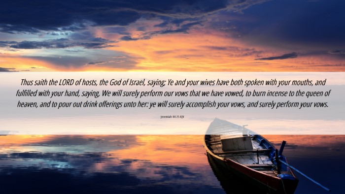 Picture 06 - Jeremiah 44:25 KJV Desktop Wallpaper - Thus saith the LORD of hosts, the God of Israel, - Desktop Bible Verse Wallpaper