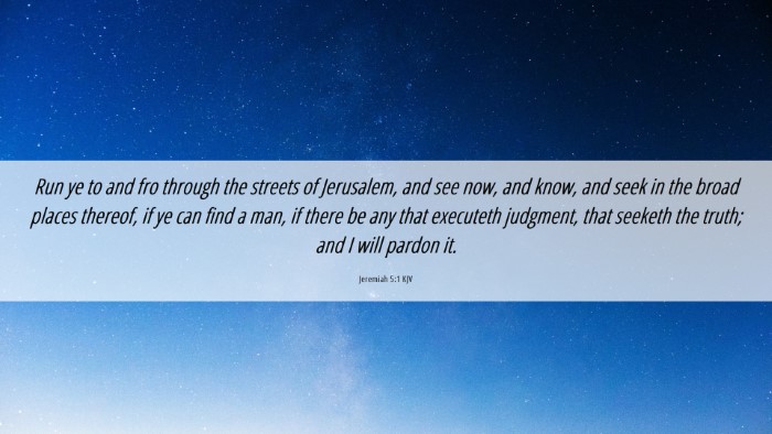Picture 06 - Jeremiah 5:1 KJV Desktop Wallpaper - Run ye to and fro through the streets of - Desktop Bible Verse Wallpaper