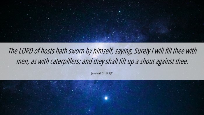 Picture 06 - Jeremiah 51:14 KJV Desktop Wallpaper - The LORD of hosts hath sworn by himself, saying, - Desktop Bible Verse Wallpaper