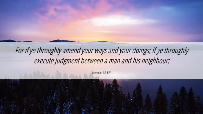 Picture 06 - Jeremiah 7:5 KJV Desktop Wallpaper - For if ye throughly amend your ways and your - Desktop Bible Verse Wallpaper