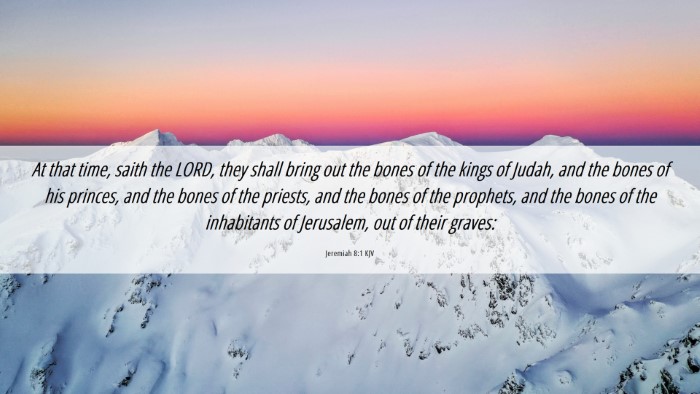 Picture 06 - Jeremiah 8:1 KJV Desktop Wallpaper - At that time, saith the LORD, they shall bring - Desktop Bible Verse Wallpaper