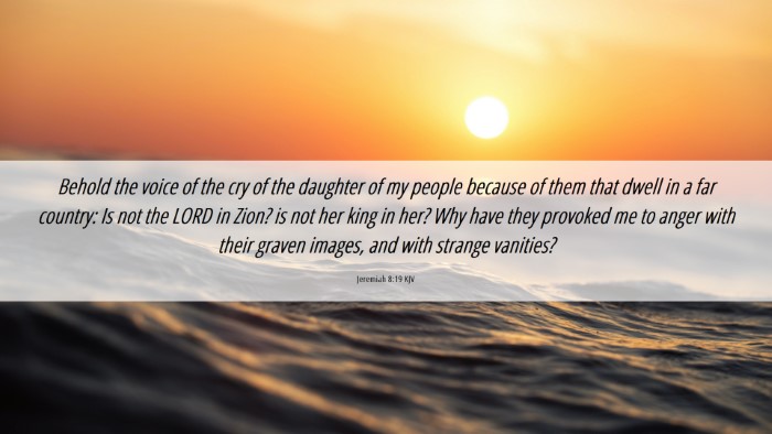 Picture 06 - Jeremiah 8:19 KJV Desktop Wallpaper - Behold the voice of the cry of the daughter of my - Desktop Bible Verse Wallpaper
