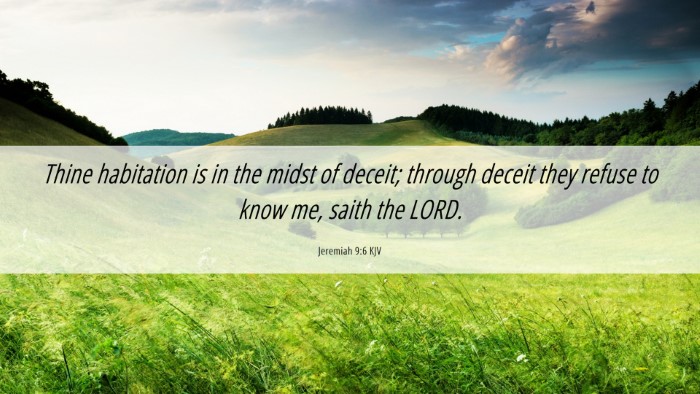 Picture 06 - Jeremiah 9:6 KJV Desktop Wallpaper - Thine habitation is in the midst of deceit; - Desktop Bible Verse Wallpaper