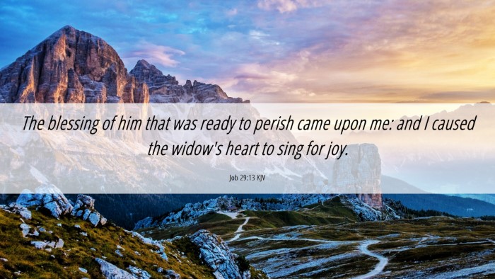Picture 06 - Job 29:13 KJV Desktop Wallpaper - The blessing of him that was ready to perish came - Desktop Bible Verse Wallpaper