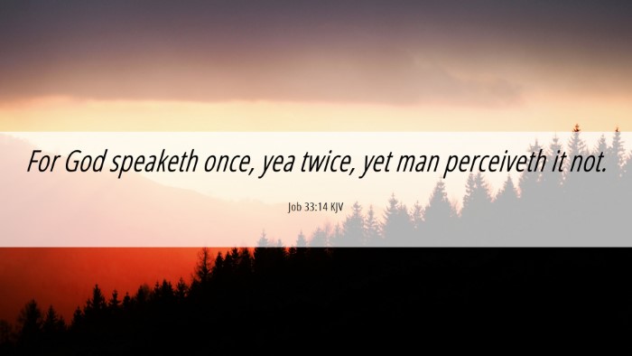Picture 06 - Job 33:14 KJV Desktop Wallpaper - For God speaketh once, yea twice, yet man - Desktop Bible Verse Wallpaper