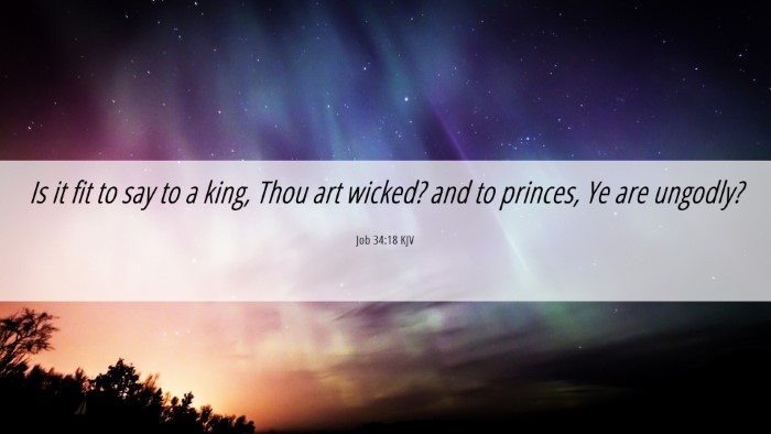 Picture 06 - Job 34:18 KJV Desktop Wallpaper - Is it fit to say to a king, Thou art wicked? and - Desktop Bible Verse Wallpaper