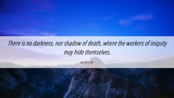 Picture 06 - Job 34:22 KJV Desktop Wallpaper - There is no darkness, nor shadow of death, where - Desktop Bible Verse Wallpaper