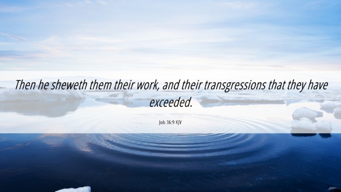 Picture 06 - Job 36:9 KJV Desktop Wallpaper - Then he sheweth them their work, and their - Desktop Bible Verse Wallpaper