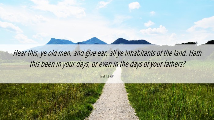 Picture 06 - Joel 1:2 KJV Desktop Wallpaper - Hear this, ye old men, and give ear, all ye - Desktop Bible Verse Wallpaper