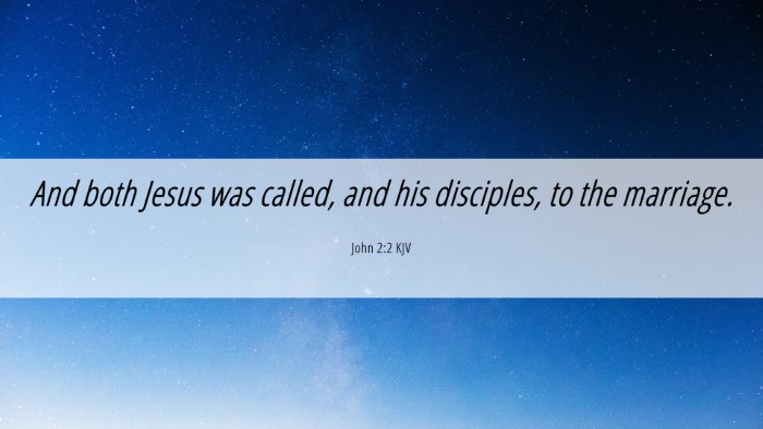 Picture 06 - John 2:2 KJV Desktop Wallpaper - And both Jesus was called, and his disciples, to - Desktop Bible Verse Wallpaper