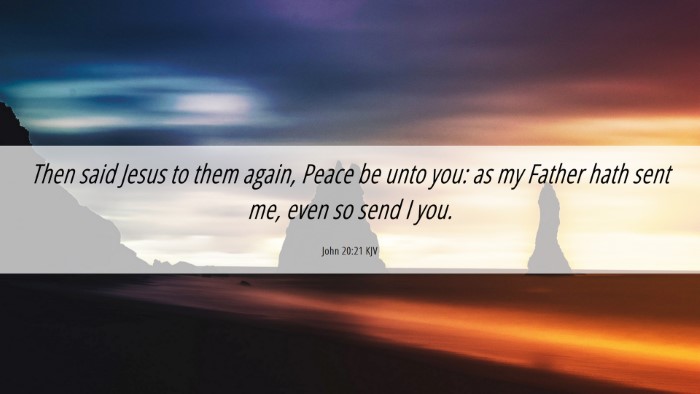 Picture 06 - John 20:21 KJV Desktop Wallpaper - Then said Jesus to them again, Peace be unto you: - Desktop Bible Verse Wallpaper