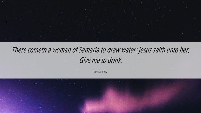 Picture 06 - John 4:7 KJV Desktop Wallpaper - There cometh a woman of Samaria to draw water: - Desktop Bible Verse Wallpaper