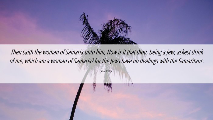 Picture 06 - John 4:9 KJV Desktop Wallpaper - Then saith the woman of Samaria unto him, How is - Desktop Bible Verse Wallpaper