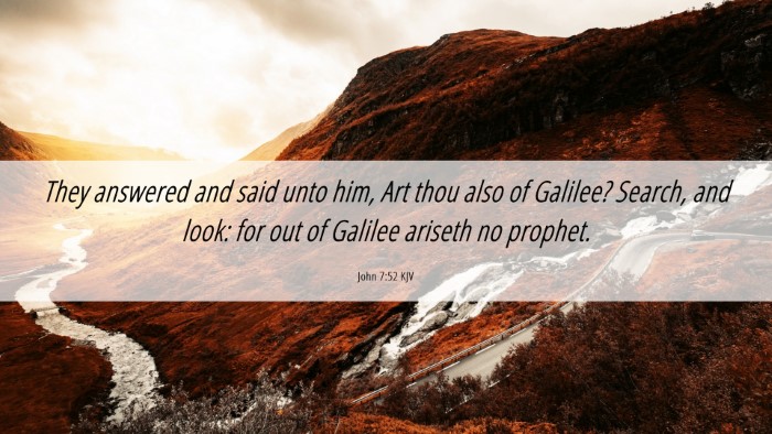 Picture 06 - John 7:52 KJV Desktop Wallpaper - They answered and said unto him, Art thou also of - Desktop Bible Verse Wallpaper
