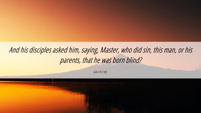 Picture 06 - John 9:2 KJV Desktop Wallpaper - And his disciples asked him, saying, Master, who - Desktop Bible Verse Wallpaper