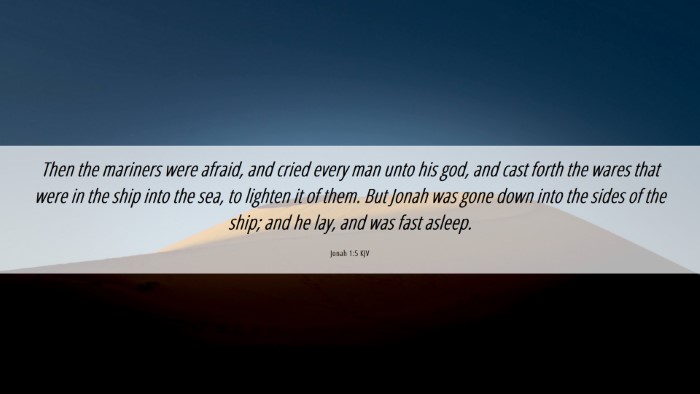 Picture 06 - Jonah 1:5 KJV Desktop Wallpaper - Then the mariners were afraid, and cried every - Desktop Bible Verse Wallpaper