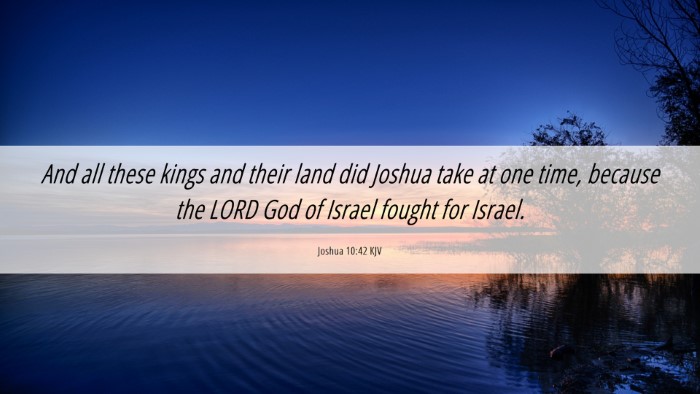 Picture 06 - Joshua 10:42 KJV Desktop Wallpaper - And all these kings and their land did Joshua - Desktop Bible Verse Wallpaper