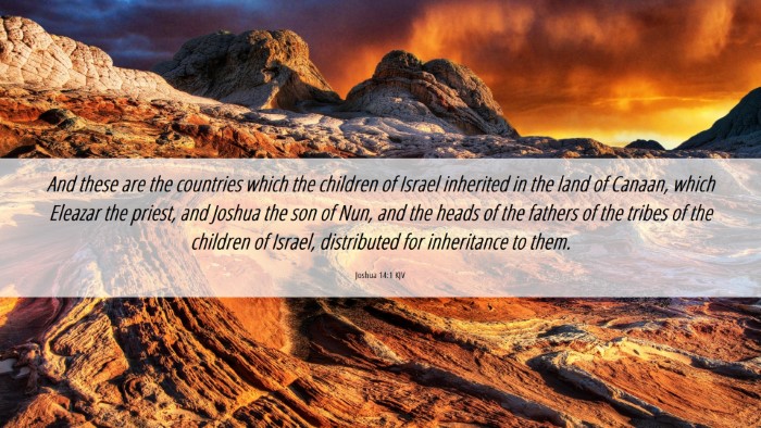 Picture 06 - Joshua 14:1 KJV Desktop Wallpaper - And these are the countries which the children of - Desktop Bible Verse Wallpaper